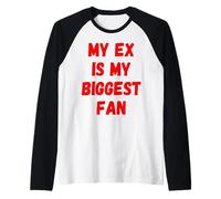 My Ex is Biggest Fan Raglan Baseball Tee