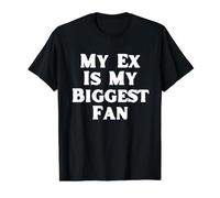 My Ex is My Biggest Fan Funny Sarcastic Breakup Humor Value Graphic T-Shirt, Men, Black, M