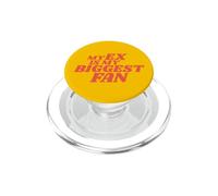 MY EX IS MY BIGGEST FAN PopSockets PopGrip for MagSafe