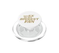MY EX IS MY BIGGEST FAN PopSockets PopGrip for MagSafe