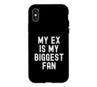 My Ex Is My Biggest Fan Sarcastic Women Men Case for iPhone X/XS