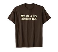 My Ex is My Biggest Fan Y2k Aesthetic Iconic Slogan Funny T-Shirt