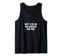 My Ex is Scared of Funny Quote Tank Top