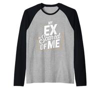 My Ex is Scared of Me Breakup Revenge - Raglan Baseball Tee