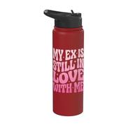 My Ex is Still in Love with Me Stainless Steel Insulated Water Bottle