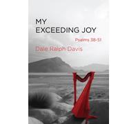 My Exceeding Joy : Psalms 38-51
