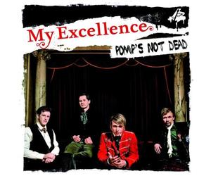My Excellence - Pomp'S Not Dead