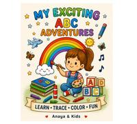 My Exciting ABC Adventures: Alphabet Learn, Trace & Color Activity Book: A Kids' Coloring & Learning Book for Preschool & Kindergarten Ages 3-5
