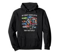 My Exhaust Sounds Better Than Your Playlist Cars Design Pullover Hoodie