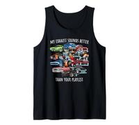 My Exhaust Sounds Better Than Your Playlist Cars Design Tank Top