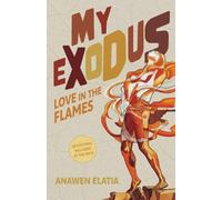 My Exodus: Love in the Flames