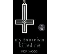 My Exorcism Killed Me (The Sensitives)