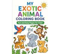 My Exotic Animals: Coloring book