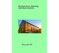 My experience attending Catholic School