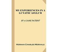 My Experiences in a Lunatic Asylum (Treasure Trove Classics)