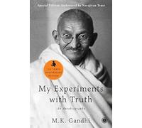 My Experiments with Truth: An Autobiography