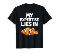 My Expertise Lies in Clownfish Anemonefish Pacific Ocean T-Shirt