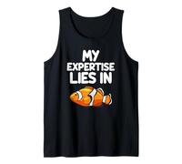 My Expertise Lies in Clownfish Anemonefish Pacific Ocean Tank Top