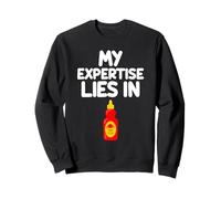 My Expertise Lies in Tomato Ketchup Classic Sweet Tangy Yum Sweatshirt