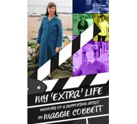 My 'Extra' Life: Memoirs Of A Supporting Artist