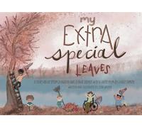 My Extra Special Leaves: A Story About Donor Siblings and Sperm Donation from a Single-Mom-By-Choice Family!