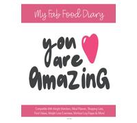 My Fab Food Diary - Compatible With Weight Watchers, Meal Planner, Shopping Lists, Food Values, Weight Loss Exercises, Workout Log Pages & More! - CC:133