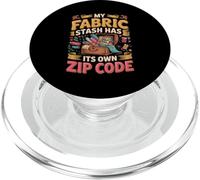 My Fabric Stash Has Its Own Zip Code Quilting PopSockets PopGrip for MagSafe