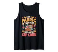 My Fabric Stash Has Its Own Zip Code Quilting Tank Top