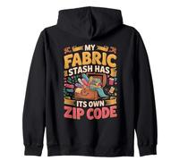 My Fabric Stash Has Its Own Zip Code Quilting Zip Hoodie