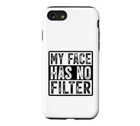 My Face Has No Filter Authentic Statement Case for iPhone SE (2020) / 7/8