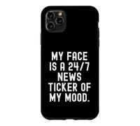 my face is a 247 news ticker of my mood Witty Observational Case for iPhone 11 Pro Max