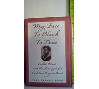 My Face Is Black Is True: Callie House And The Struggle For Ex-Slave Reparations