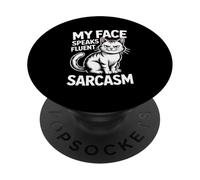 My Face Speaks Fluent Sarcasm Cat Humor PopSockets Adhesive PopGrip