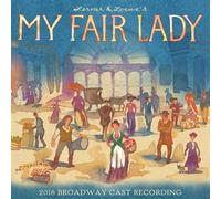 2018 Broadway Cast - My Fair Lady (2018 Broadway Cast Recording)