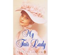 My Fair Lady: A musical play in two acts by Alan LernerFrederick Loewe | 1975