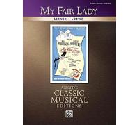 My Fair Lady: Piano/Vocal/Chords (Alfred's Classic Musical Editions)
