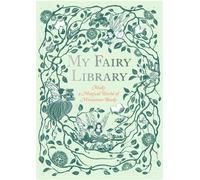 My Fairy Library : Make a Magical World of Miniature Books