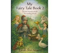 My Fairy Tale Book 2: 30 new fairy tales in short form for reading aloud (Fairy Tales from Around the World)
