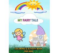 MY FAIRY TALE COLORING AND ACTIVITY BOOK FOR KIDS