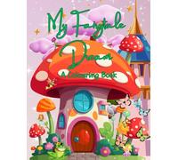 My Fairytale Dream, A Colouring Book (The Fairytale Dreams Colouring Collection)