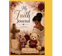 MY FAITH JOURNAL: Rooted in His Grace