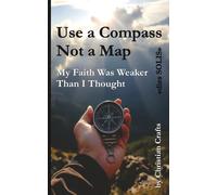 My Faith Was Weaker Than I Thought: Use a Compass - Not a Map "dies SOLIS"