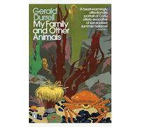 My Family and Other Animals: 2 (The Corfu Trilogy, 2)