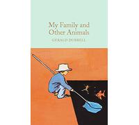 My Family and Other Animals: Gerald Durrell: 21 (Macmillan Collector's Library, 21)