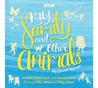 My Family and Other Animals: BBC Radio 4 full-cast dramatization (Unabridged edition)