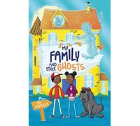 My Family and Other Ghosts: 1