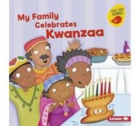 My Family Celebrates Kwanzaa (Holiday Time (Early Bird Stories (TM)))