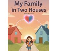 My Family In Two Houses
