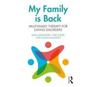 My Family is Back : Multi-Family Therapy for Eating Disorders