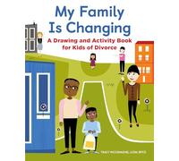 My Family Is Changing: A Drawing and Activity Book for Kids of Divorce